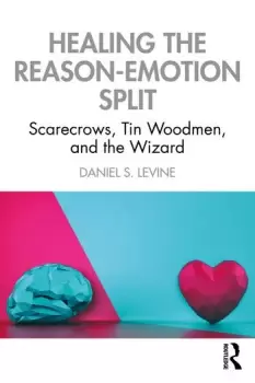 Image of Healing the Reason-Emotion SplitScarecrows Tin Woodmen and the Wizard