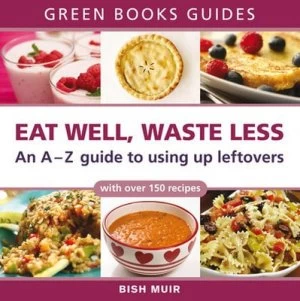 Image of Eat Well Waste Less by Bish Muir Paperback