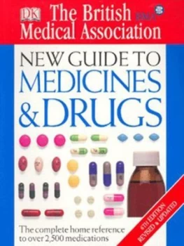 Image of The British Medical Association New Guide to Medicines and Drugs by John Henry and British Medical Association Paperback