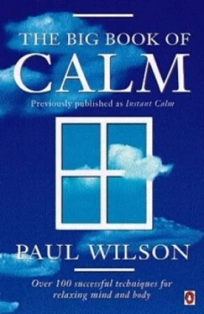Image of The Big Book of Calm by Paul Wilson Paperback