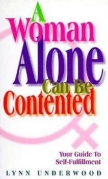 Image of A woman alone can be contented by Lynn Underwood