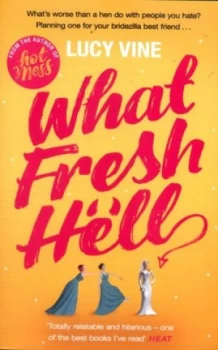 Image of What fresh hell by Lucy Vine