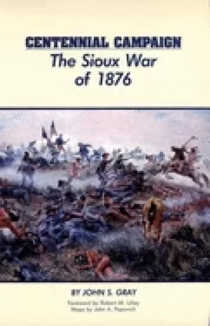Image of centennial campaign the sioux war of 1876