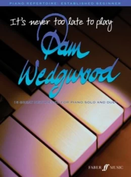 Image of Its never too late to play Pam Wedgwood by Pam Wedgwood
