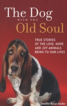 Image of The Dog with the Old Soul by Jennifer Basye Sander Paperback