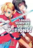Image of I Shall Survive Using Potions (Manga) Volume 4