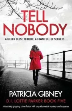 Image of Tell Nobody by Patricia Gibney