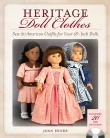 Image of Heritage Doll Clothes : Sew 20 American Outfits for Your 18-Inch Dolls