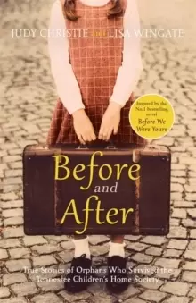 Image of Before and After : the incredible real-life story behind the heart-breaking bestseller Before We Were Yours