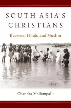 Image of South Asia's Christians by Chandra Mallampalli