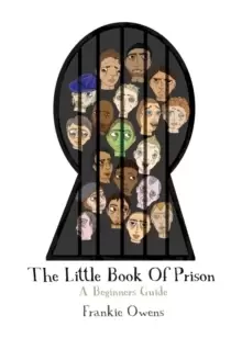 Image of The Little Book of Prison : A Beginners Guide