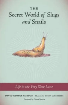 Image of The Secret World of Slugs and Snails by David George Gordon Paperback
