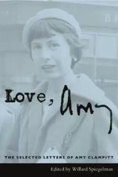 Image of Love, Amy by Amy Clampitt