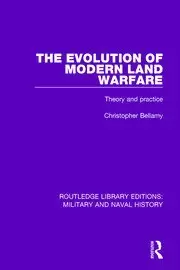Image of The Evolution of Modern Land Warfare Theory and Practice