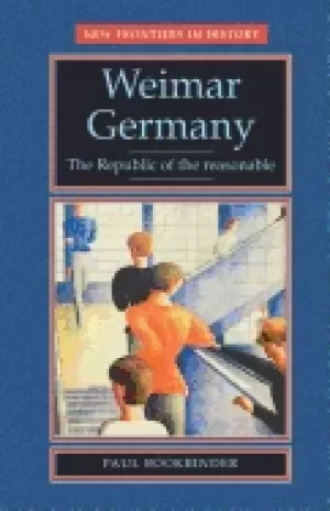 Image of weimar germany the republic of the reasonable