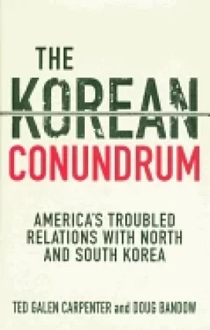 Image of korean conundrum americas troubled relations with north and south korea