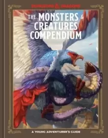 Image of The Monsters & Creatures Compendium (Dungeons & Dragons) : A Young Adventurer's Guide
