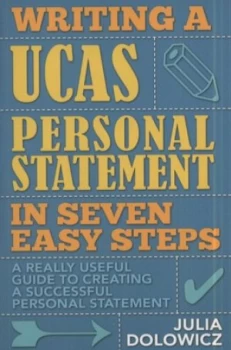 Image of Writing Ucas Personal Statement in Seven Easy Steps by Julia Dolowicz Paperback