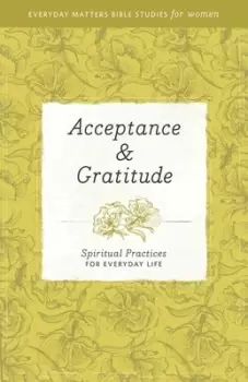 Image of Acceptance & Gratitude by Hendrickson Publishers