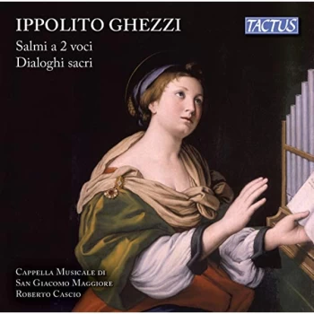 Image of Cappella Musicale di San Giacomo Maggiore in Bologna - Ippolito Ghezzi: Salmi a 2 Voci/Dialoghi Sacri CD
