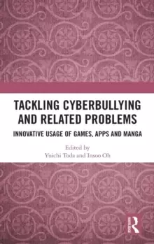 Image of Tackling Cyberbullying and Related Problems : Innovative Usage of Games, Apps and Manga