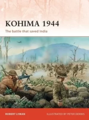 Image of Kohima 1944 by Robert Lyman