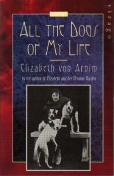 Image of All the Dogs of My Life by Elizabeth Von Arnim Book