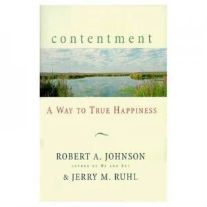 Image of Contentment by Robert a Johnson and Jerry M Ruhl Hardback