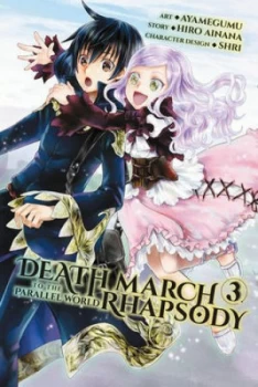 Image of Death March to the Parallel World Rhapsody. Volume 3 by Hiro Ainana Book