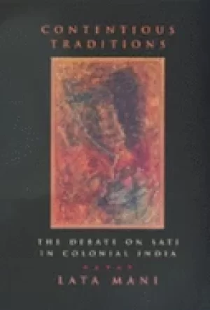 Image of contentious traditions the debate on sati in colonial india