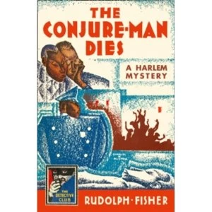 Image of The Conjure-Man Dies: A Harlem Mystery