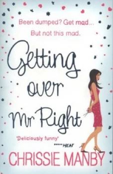 Image of Getting Over Mr Right by Chrissie Manby Paperback
