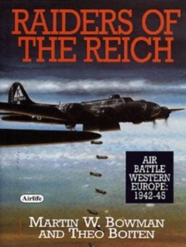 Image of Raiders of the Reich by Martin W Bowman and Theo Boiten Hardback