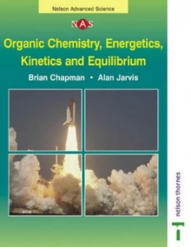 Image of Organic Chemistry Energetics Kinetics and Equilibium by Brian Chapman and Alan Jarvis Paperback