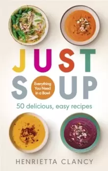 Image of Just Soup : 50 Mouth-Watering Recipes for Health and Life