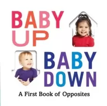 Image of Baby Up, Baby Down : A First Book of Opposites