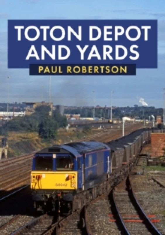 Image of Toton Depot and Yards Paperback / softback