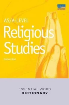 Image of As/a-Level Religious Studies Essential Word Dictionary by Gordon Reid Book