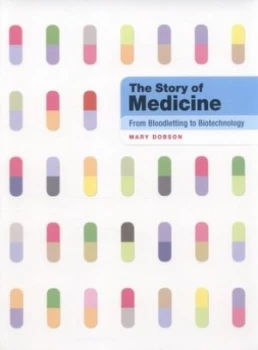 Image of The Story of Medicine by Mary Dobson Hardback