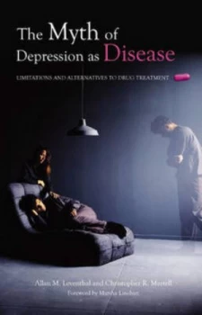 Image of The myth of depression as disease by Allan M Leventhal