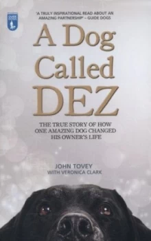 Image of A Dog Called Dez by John Tovey Book