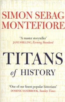 Image of Titans of History by Simon Sebag Montefiore Paperback