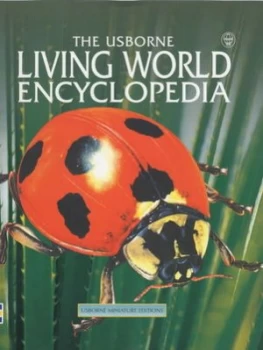 Image of The Usborne Living World Encyclopedia by Leslie Colvin and Emma Speare and Isabel Bowring and Stephen Pollock and Ruth Taylor and Corinne Stockley Har