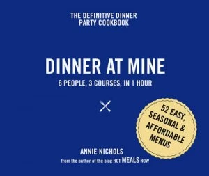 Image of Dinner at Mine by Annie Nichols Hardback