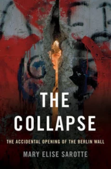 Image of The Collapse by Mary Elise Sarotte Hardback