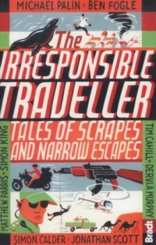 Image of The Irresponsible Traveller by Ben Fogle Book