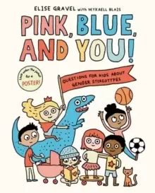 Image of Pink, Blue, and You! : Questions for Kids about Gender Stereotypes