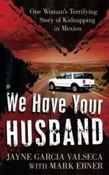 Image of We have your husband - Jayne Garcia Valseca - Paperback - Used