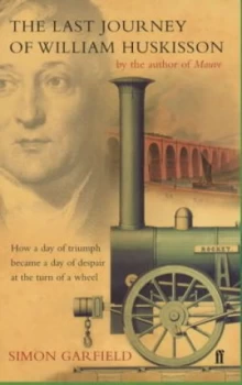 Image of The Last Journey of William Huskisson by Simon Garfield Paperback