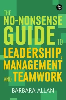 Image of The No-nonsense Guide to Leadership Management and Team Working